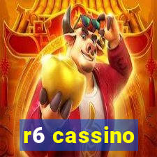 r6 cassino